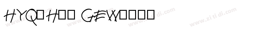HYQiHei GEW字体转换